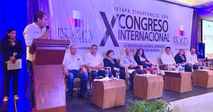 ZIHUATANEJO SEDE DEL X CONGRESO INTERNACIONAL “LA TECNOLOGÍA EN EL LIDERAZGO DE TRANSICIÓN MUNDIAL 2019”